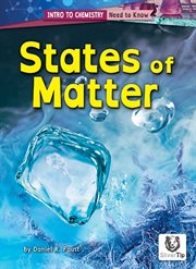 States of Matter : Intro to Chemistry: Need to Know cover image