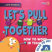 Let's pull together : how to work in teams cover image