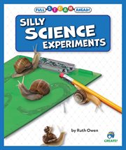 Silly Science Experiments : Full Steam Ahead! cover image