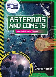 Asteroids and Comets : Space Files cover image