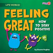 Feeling Great : Life Works! (Set 3) cover image