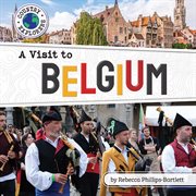 A Visit to Belgium : Country Explorers (Set 3) cover image