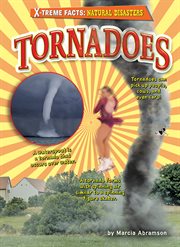 Tornadoes : X-treme Facts: Natural Disasters cover image