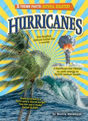 Hurricanes : X-treme Facts: Natural Disasters cover image