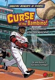 Amazing Moments in Sports: Curse of the Bambino! cover image