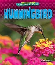 Hummingbird : Library of Awesome Animals cover image