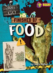 Finished by Food : Nasty Ways to Go cover image