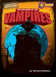 The Invasion of the Vampires : Supernatural Survivor cover image