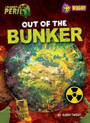 Out of the Bunker : Planet in Peril cover image