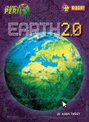 Earth 2.0 : Planet in Peril cover image