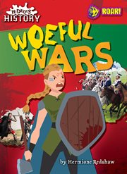 Woeful Wars : Hideous History cover image