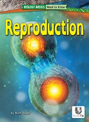 Reproduction : Biology Basics: Need to Know cover image