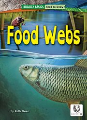 Food Webs : Biology Basics: Need to Know cover image
