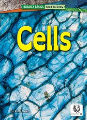 Cells : Biology Basics: Need to Know cover image