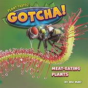 Gotcha! : Plant-tastic! cover image