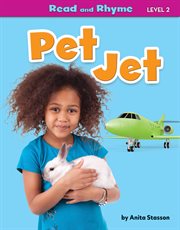 Pet Jet : Read and Rhyme Level 2 (Set 2) cover image