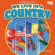 We Live in a Country : Where We Live cover image