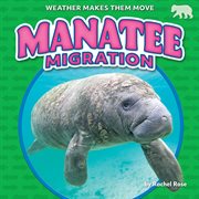 Manatee Migration : Weather Makes Them Move cover image