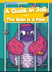 A Quail in Jail & the Rain Is a Pain : Level 3 - Yellow Set cover image