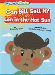 Can Bill Sell It? & Len in the Hot Sun : Level 2 - Red Set cover image