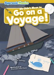 We Didn't Mean to Go on a Voyage! : Level 9 - Gold Set cover image