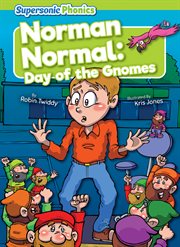 Norman Normal: Day of the Gnomes : Day of the Gnomes cover image