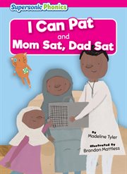I Can Pat & Mom Sat, Dad Sat : Level 1 - Pink Set cover image