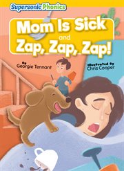 Mom Is Sick & Zap, Zap, Zap! : Level 3 - Yellow Set cover image