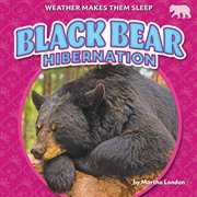 Black bear hibernation. Weather makes them sleep cover image