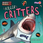 Killer critters. Beastly wildlife cover image