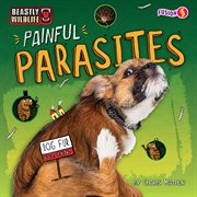 Painful Parasites : Beastly Wildlife cover image