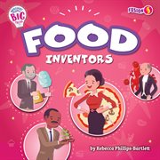 Food inventors. Brilliant people, big ideas cover image