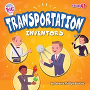 Transportation Inventors : Brilliant People, Big Ideas cover image