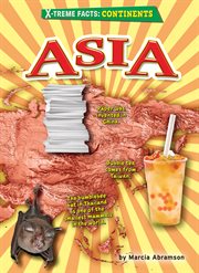 Asia. X-treme facts: continents cover image