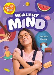 Healthy Mind : Live Well! cover image