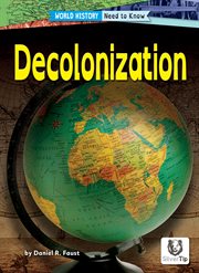 Decolonization. World history: need to know cover image