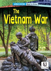The Vietnam War : World History: Need to Know cover image