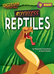 Ruthless Reptiles : Powerful Predators cover image