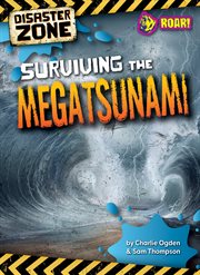 Surviving the Megatsunami : Disaster Zone cover image