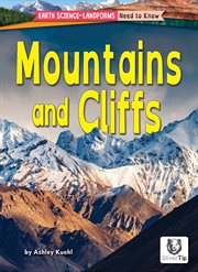 Mountains and Cliffs : Earth Science-Landforms: Need to Know cover image
