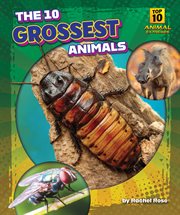 The 10 Grossest Animals cover image