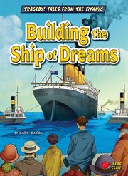 Building the Ship of Dreams cover image