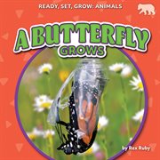 A Butterfly Grows cover image