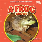 A Frog Grows cover image