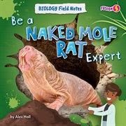 Be a Naked Mole Rat Expert cover image