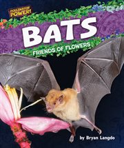 Bats : Friends Of Flowers cover image