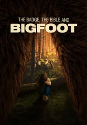 The badge, the bible and bigfoot cover image