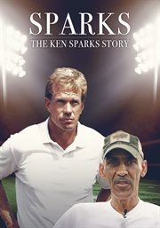Sparks: the Ken Sparks Story