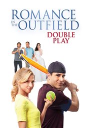 Romance in the outfield : double play cover image