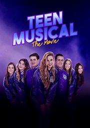 Teen musical : the movie cover image